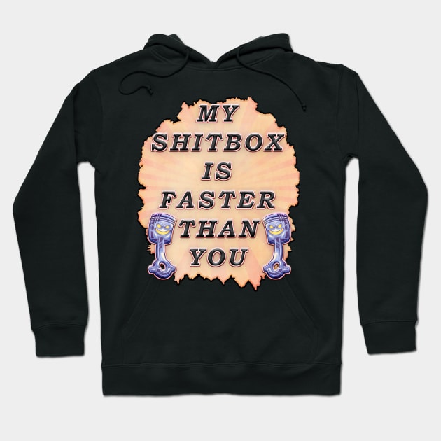 My Shitbox is Faster Than Your Hoodie by Kacpi-Design